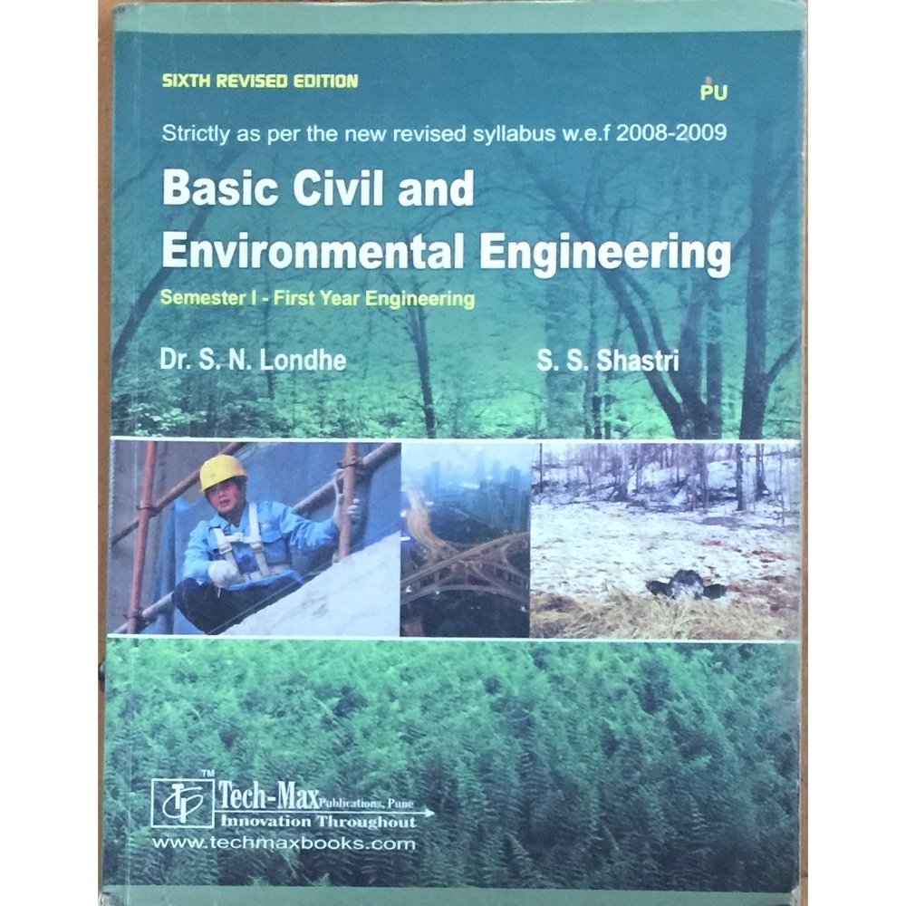 Basic Civil And Environmental Engineering By Dr S N Londhe, S S Shastr ...