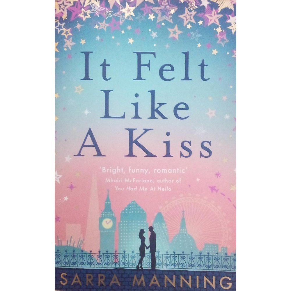 It Felt like a Kiss by Sarra Manning – Inspire Bookspace