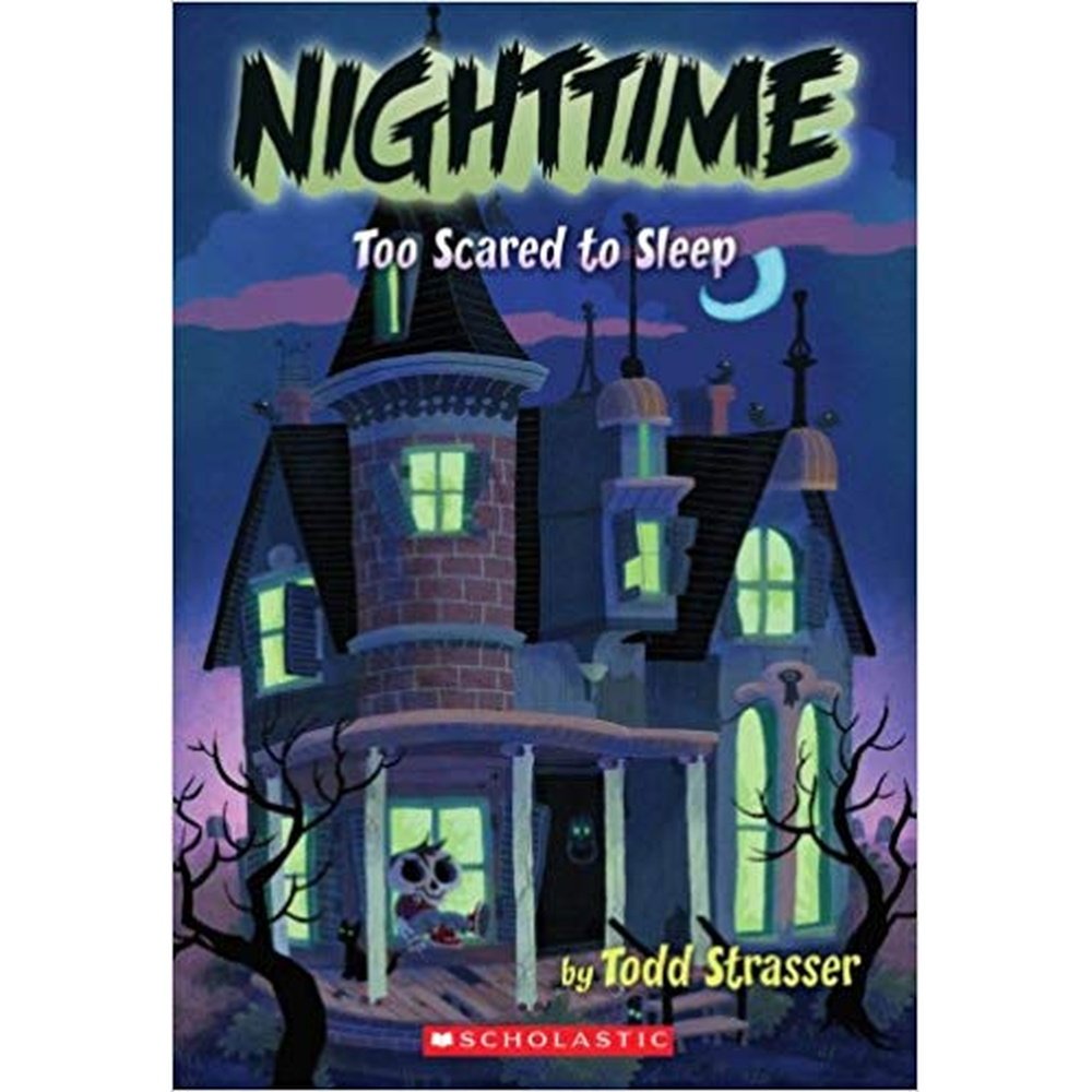 Too Scared to Sleep (Nighttime) by Todd Strasser – Inspire Bookspace