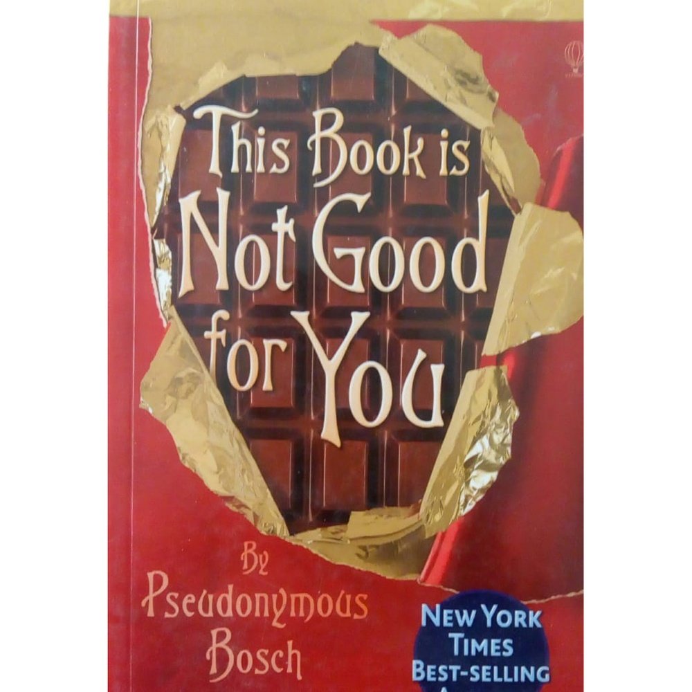 This Book Is Not Good For You by Pseudonymous Bosch Inspire