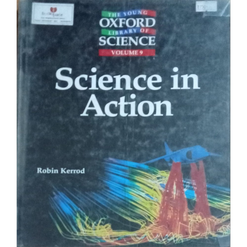 Science in Action (Young Oxford Library of Science) (HDD) By Robin Kerrod