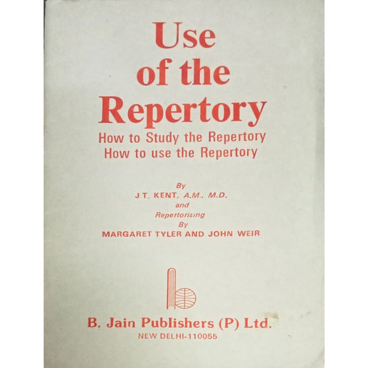 Use Of The Repertory By J.T. Kent