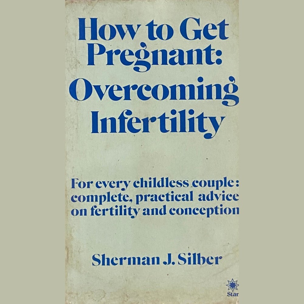 How To Get Pregnant Overcoming Infertility By Sherman Silber – Inspire 