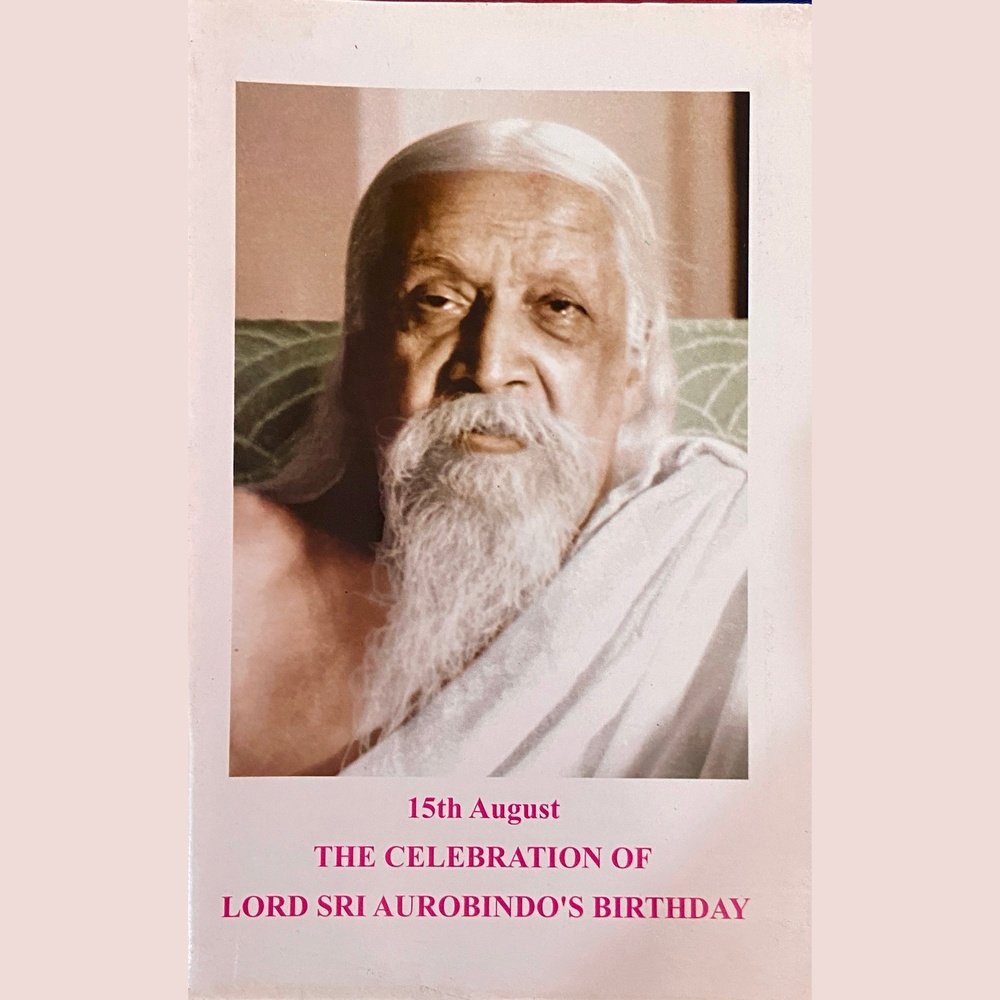 15th August The Celebration of Lord Sri Aurobindo's Birthday