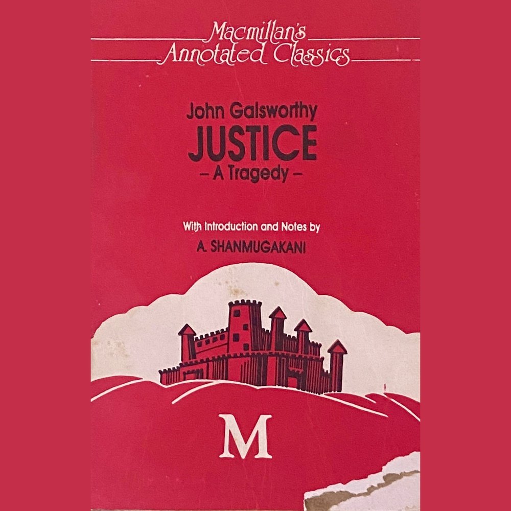 Justice A Tragedy by John Galsworthy