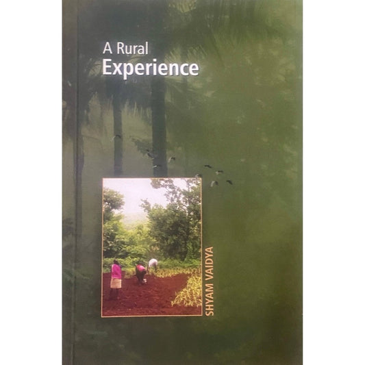 A Rural Experience by Shyam Vaidya