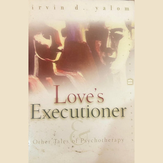 Love's Executioner by Irvin D Yalom