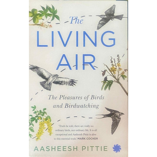 The Living Air by Aasheesh Pitte