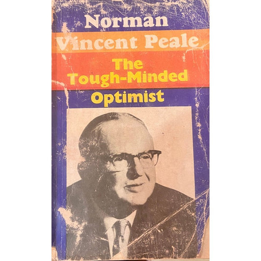 The Tough Minded Optimist by Norman Vincent Peale