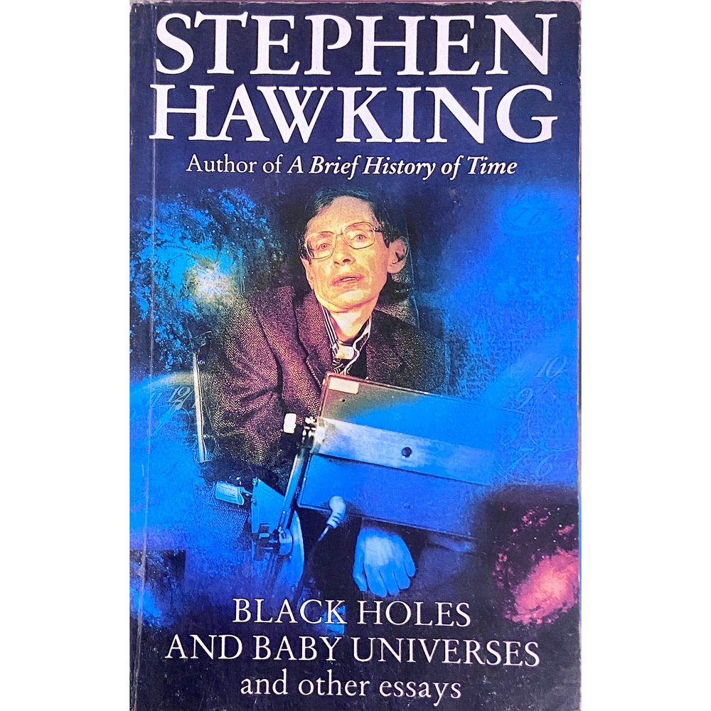 Black Holes And Baby Universes and Other Essays by Stephen Hawking