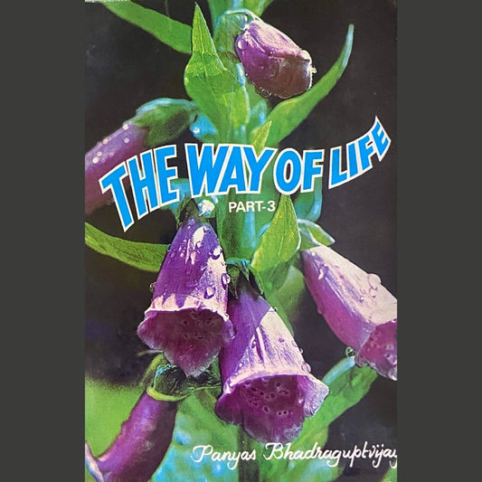 The Way of Life - 3 by Panyas Bhadragupt Vijay