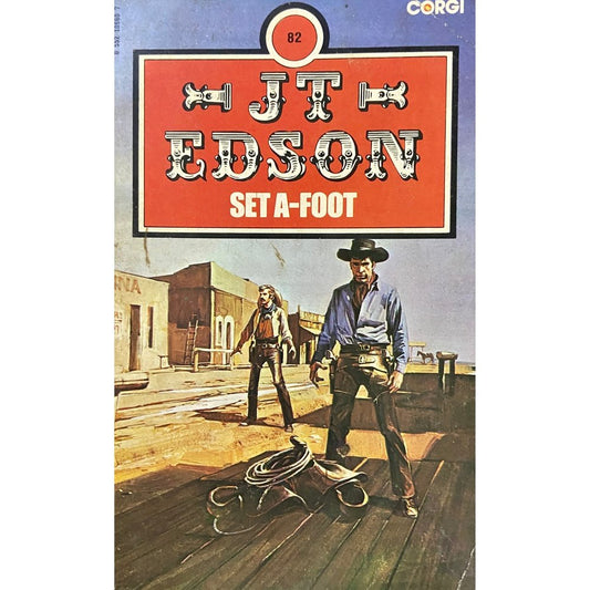 Set A Foot by J T Edson