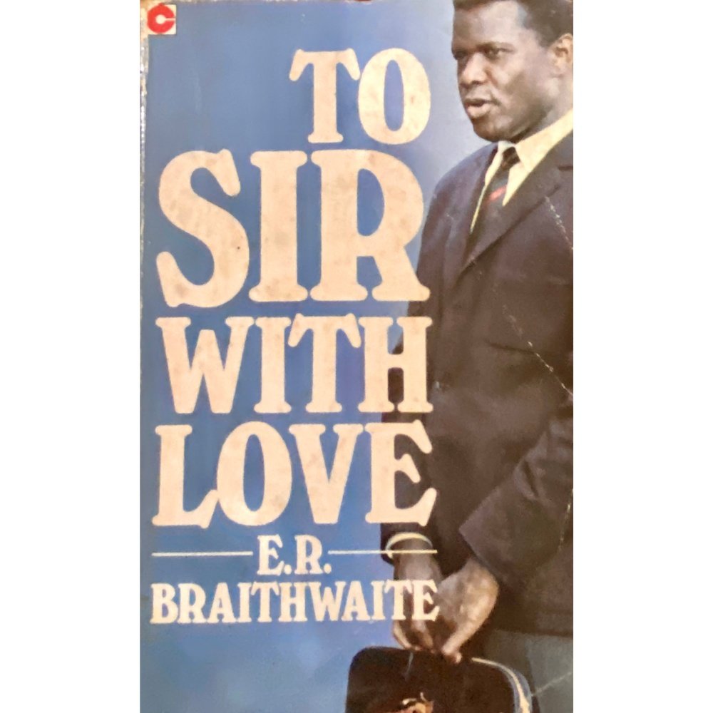 To Sir With Love by E R Braithwaite