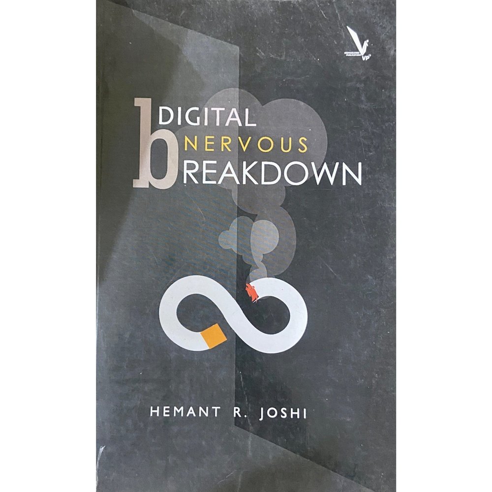 Digital Nervous Breakdown by Hemant Joshi