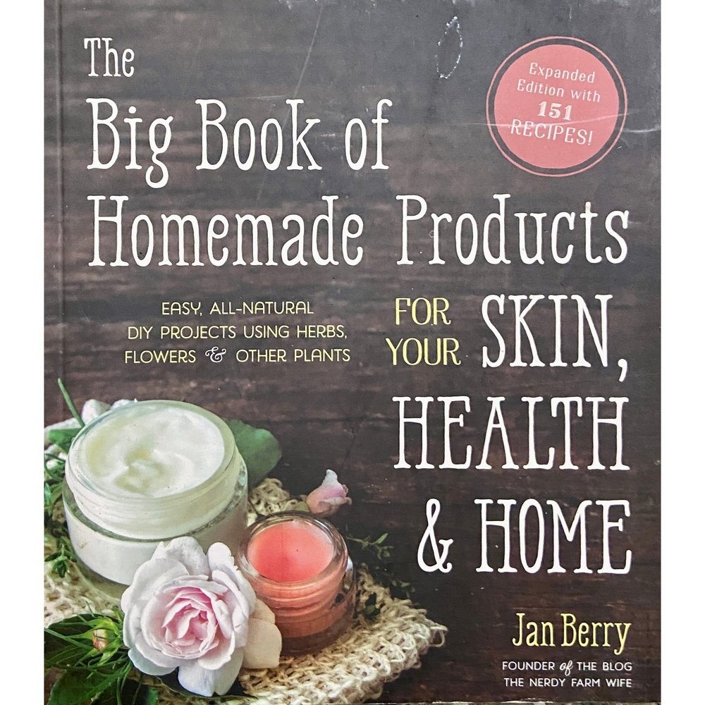 The Big Book of Homemade Products for Your Skin, Health & Home by Jan Berry (D)