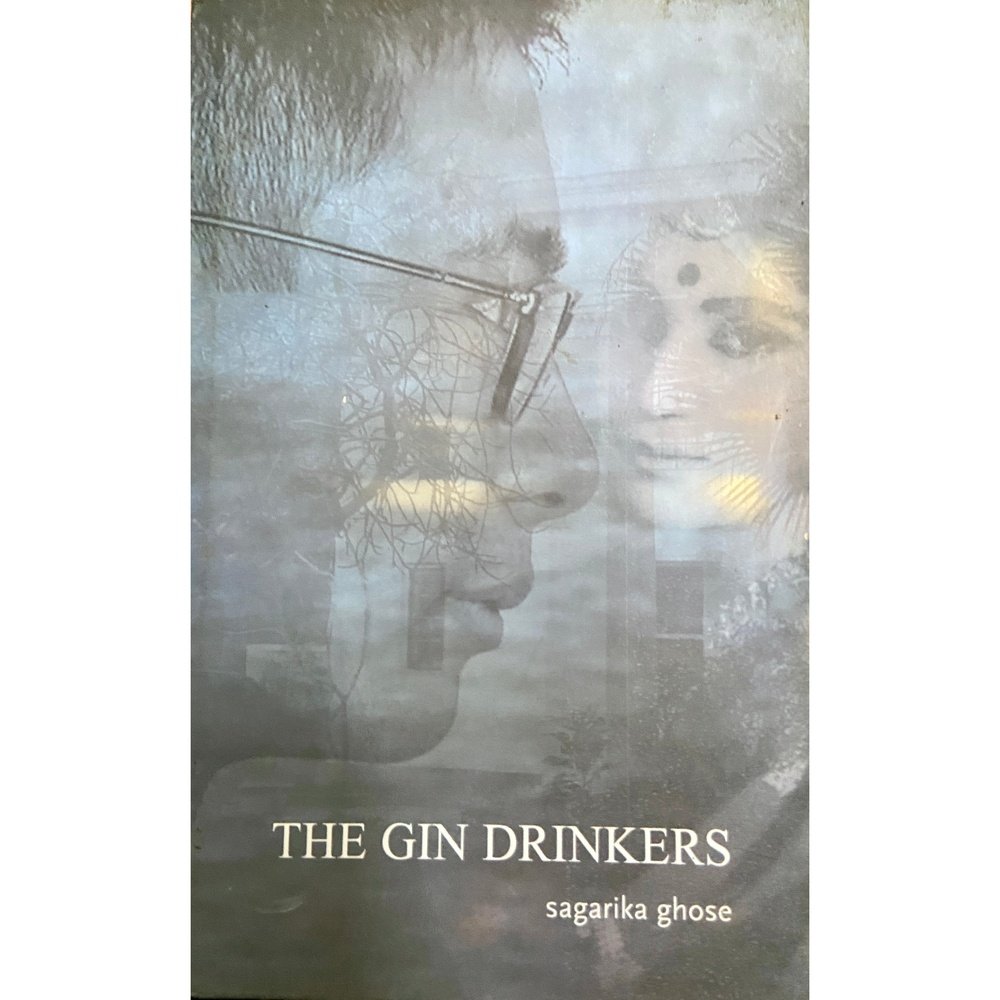 The Gin Drinkers by Sagarika Ghose