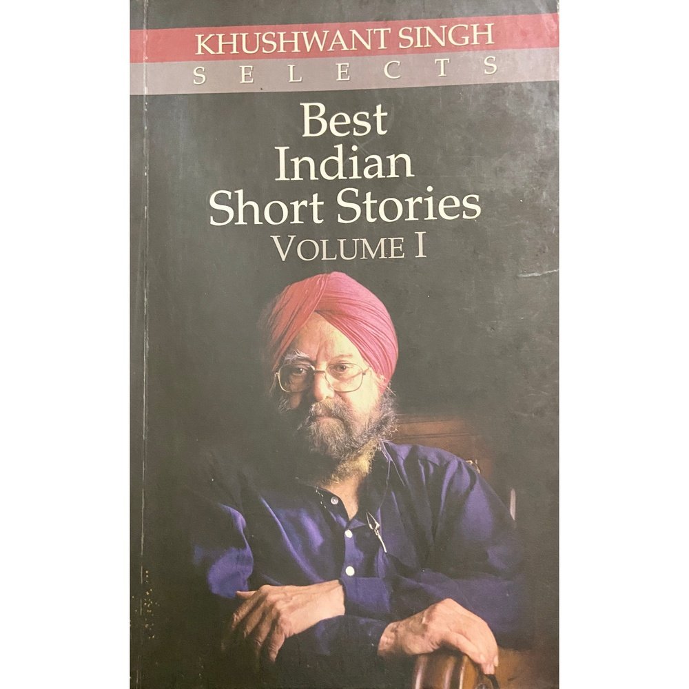 Best Indian Short Stories Volume 1 by Khushwant Singh