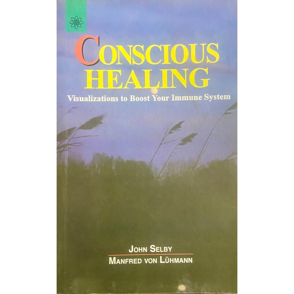 Conscious Healing by John Selby