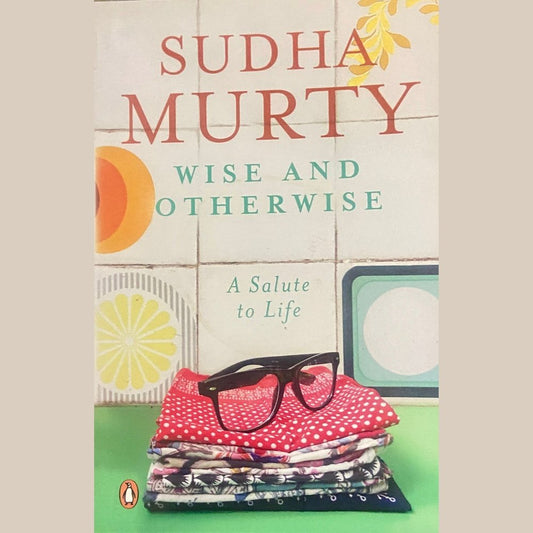 Wise and Otherwise by Sudha Murty