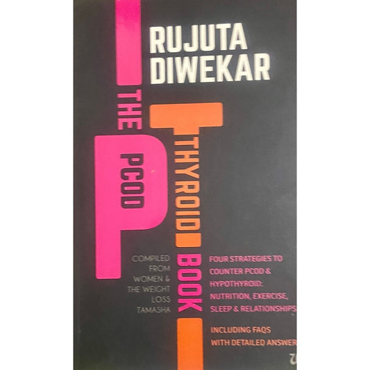 The PCOD Thyroid Book by Rujuta Diwekar