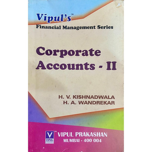 Corporate Accounts II by H V Kishnadwala