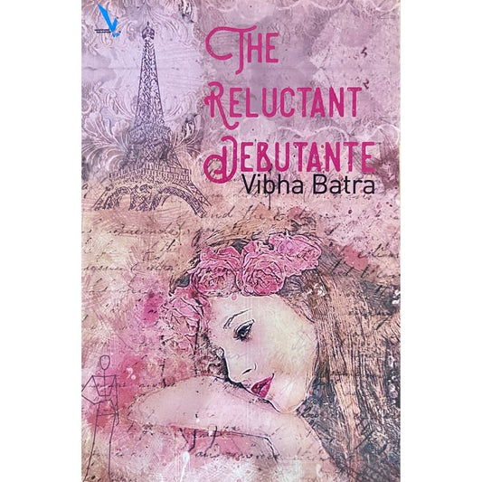 The Reluctant Debutante by Vibha Batra