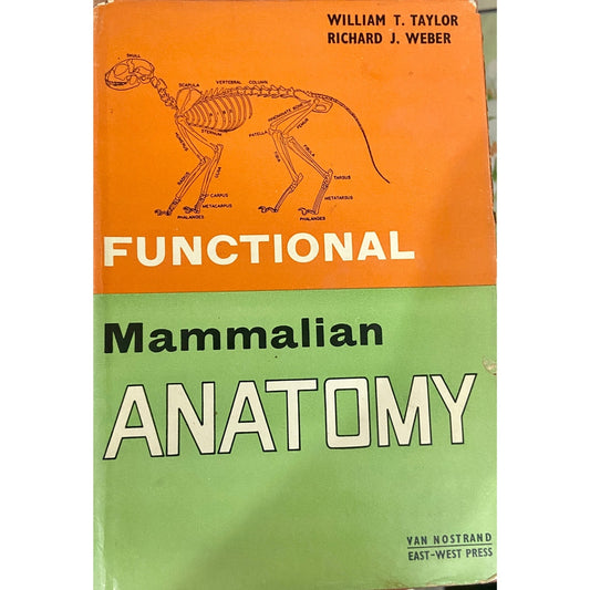Functional Mammalian Anatomy by William T Taylor, Richard J Weber