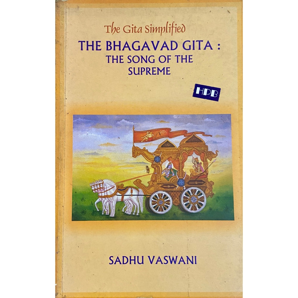 The Bhagavad Gita : The Song Of The Supreme by Sadhu Vaswani