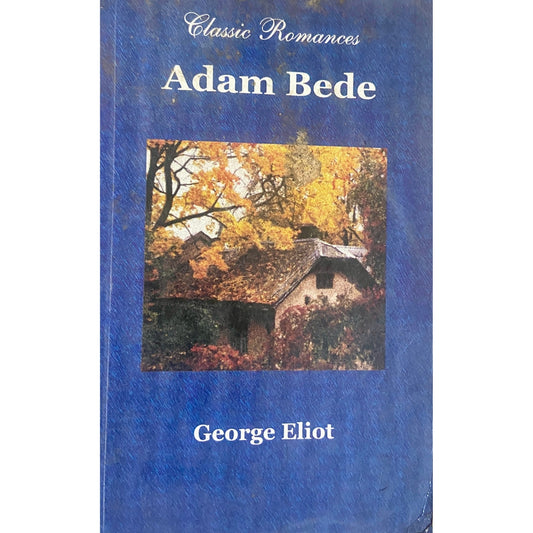 Adam Bede By George Eliot