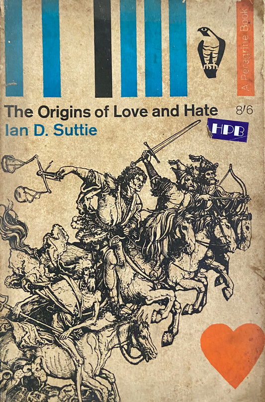 The Origins Of Love And Hate Ian D. Suttie