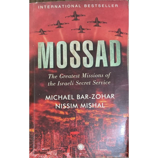 MOSSAD - The Greatest Missions fo Israeli Secret Service By Michael Bar Zohar