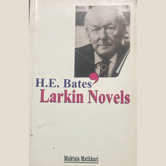 H.E.Bates By Larkin Novels