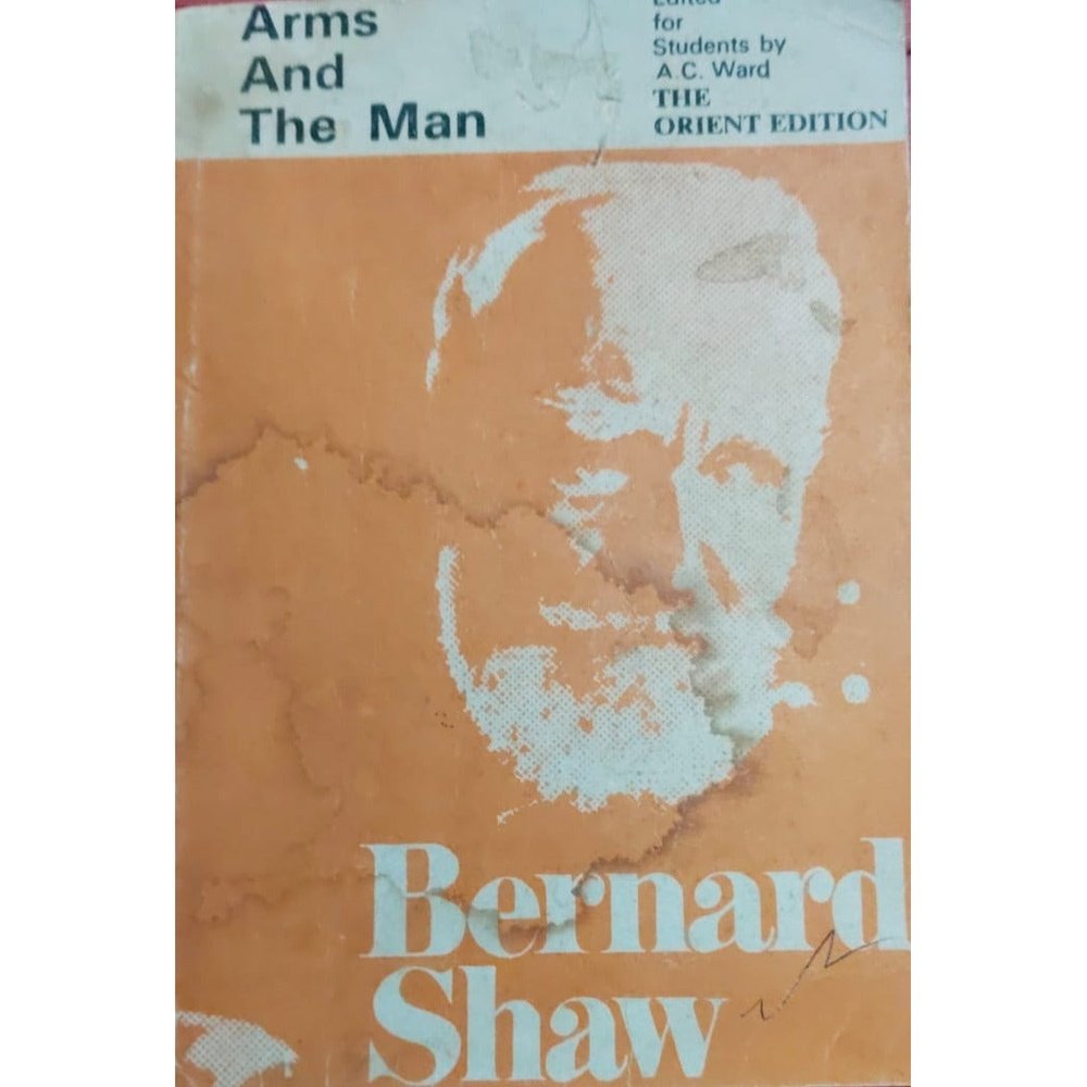 Arms and the Man By Bernard Shaw