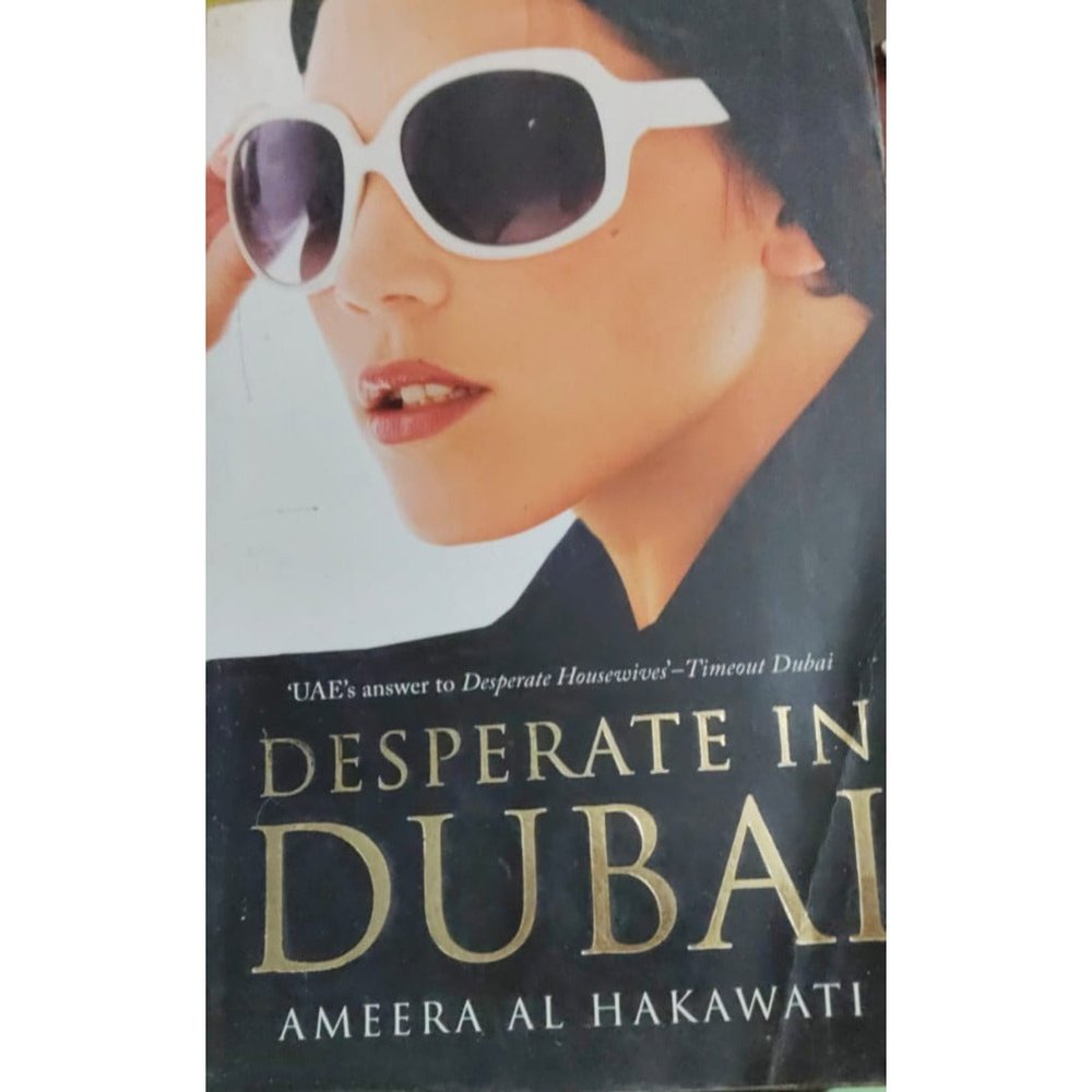 Desperate in Dubai BY Ameera Al Hakawati