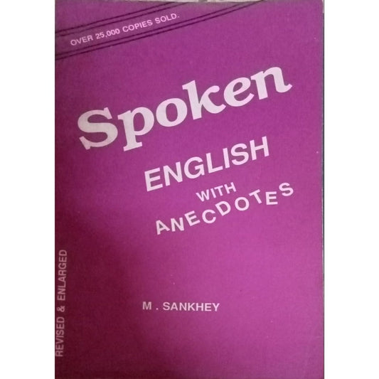Spoken English With Anecdotes By M. Sankhey