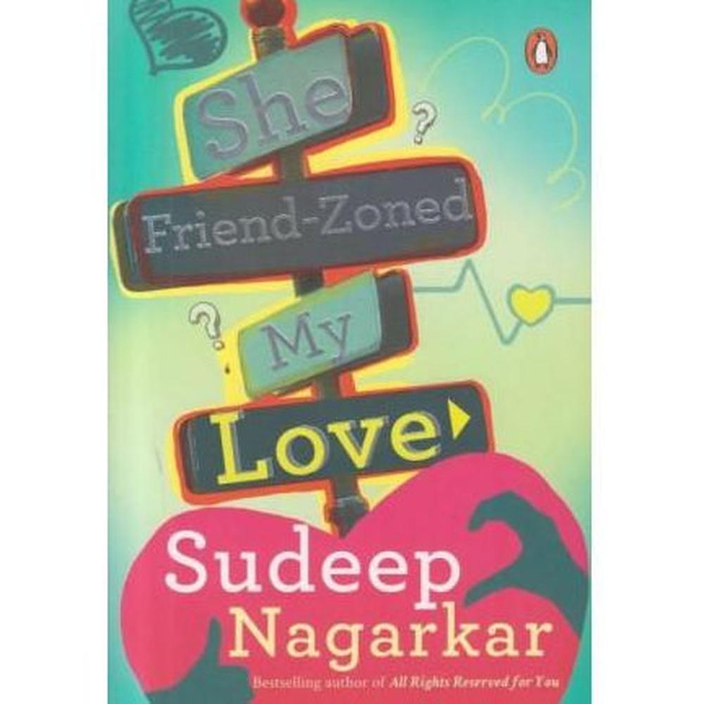 She Friend Zoned My Love  by Sudeep Nagarkar  Half Price Books India Books inspire-bookspace.myshopify.com Half Price Books India