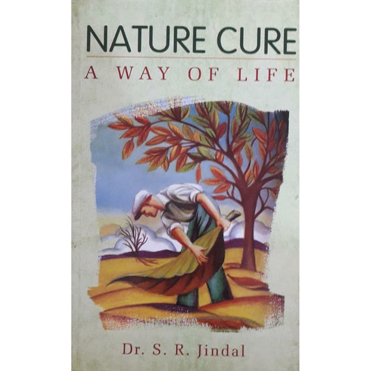 Nature Cure A Way Of Life by Dr. S. R. Jindal  Half Price Books India Books inspire-bookspace.myshopify.com Half Price Books India