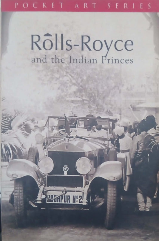 Rolls-Royce and the Indian Princes by Murad Ali Baig  Half Price Books India Books inspire-bookspace.myshopify.com Half Price Books India