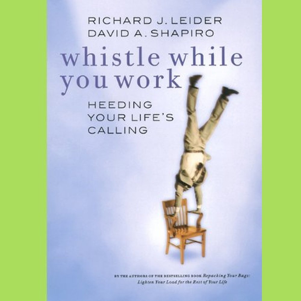 Whistle while you work by Richard Leider  Half Price Books India Books inspire-bookspace.myshopify.com Half Price Books India