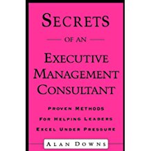 Secrets of an executive management consultant by Alan Downs  Half Price Books India Books inspire-bookspace.myshopify.com Half Price Books India