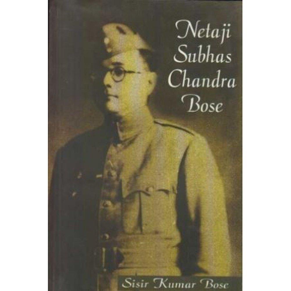 Netaji Subhas Chandra Bose by Sisir Kumar Bose – Inspire Bookspace