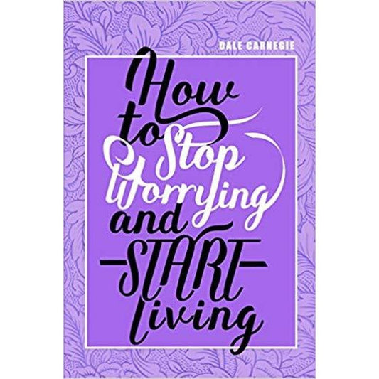 How To Stop Worrying &amp; Start Living by Dale Carnagie  Half Price Books India Books inspire-bookspace.myshopify.com Half Price Books India