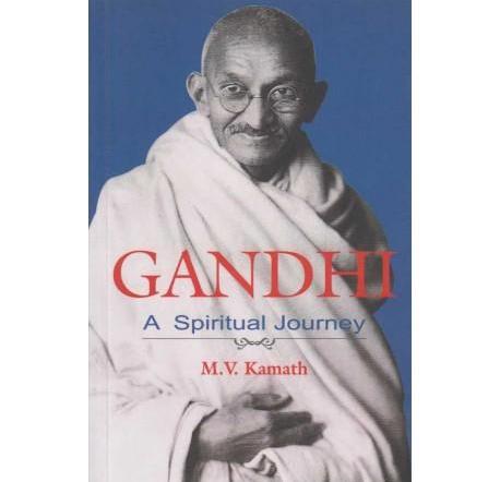 Gandhi A Spiritual Journey By M. V. Kamath  Half Price Books India Books inspire-bookspace.myshopify.com Half Price Books India