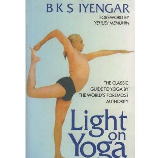 Light On Yoga by B. K. S. Iyengar  Half Price Books India Books inspire-bookspace.myshopify.com Half Price Books India