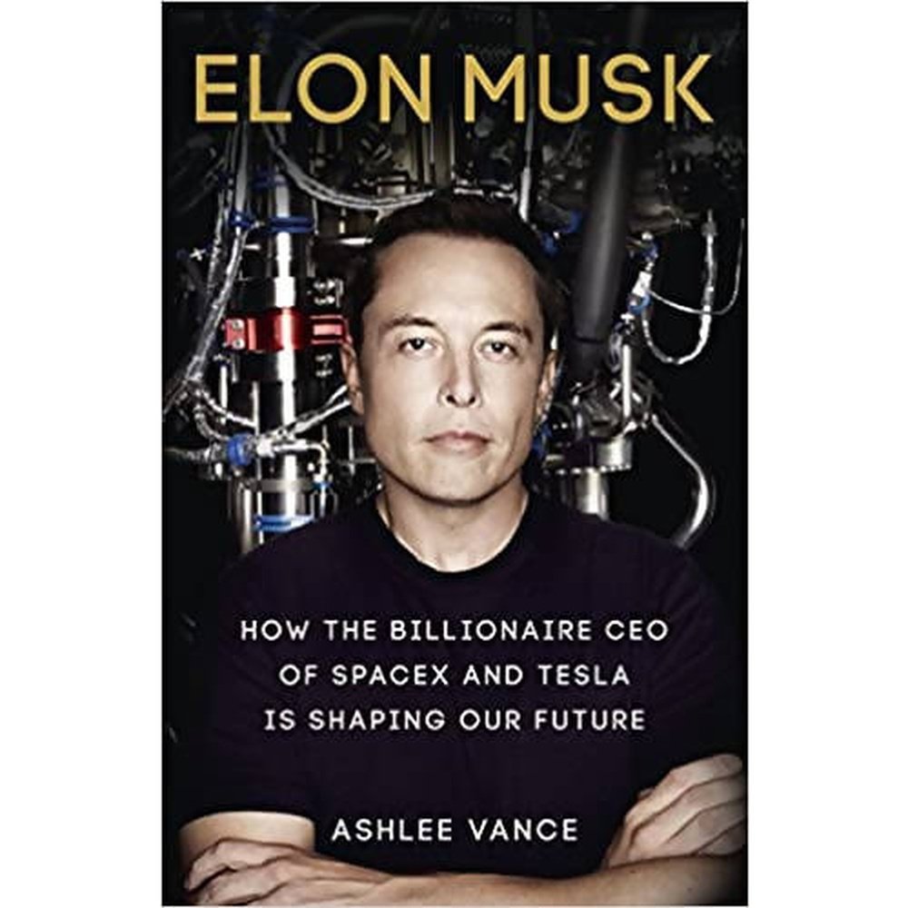 Elon Musk: How the Billionaire CEO of SpaceX and Tesla is Shaping our Future  Half Price Books India books inspire-bookspace.myshopify.com Half Price Books India