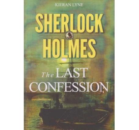 Sherlock Holmes the Last Confession by Kieran Lyne  Half Price Books India Books inspire-bookspace.myshopify.com Half Price Books India